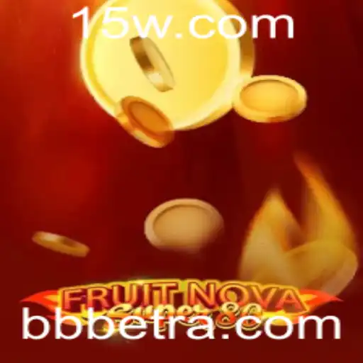 Explorando o Fascinante Mundo do Jogo FruitNovaSuper80 com BBbet