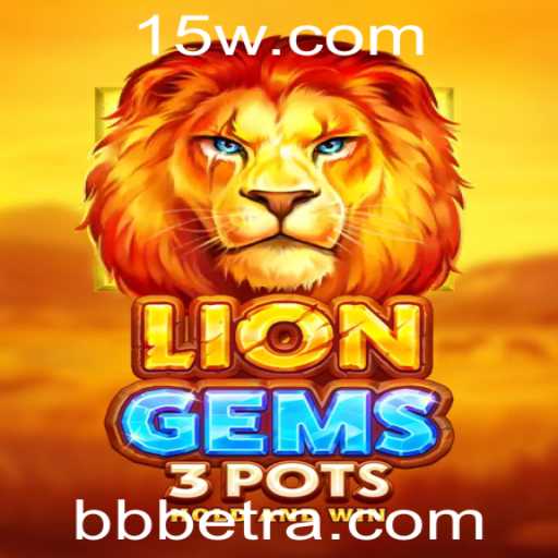 Explorando LionGems3pots: O Novo Fenômeno de BBbet