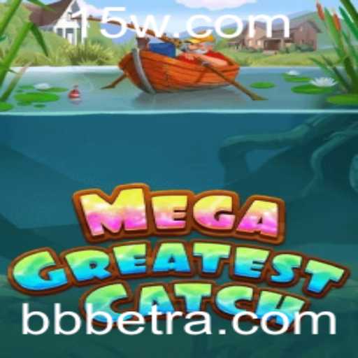 Desvendando o Mundo de MegaGreatestCatch: O Jogo de Estratégia da BBbet