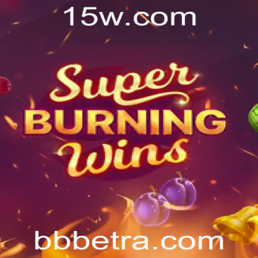 Descubra a Emoção do SuperBurningWins com BBbet