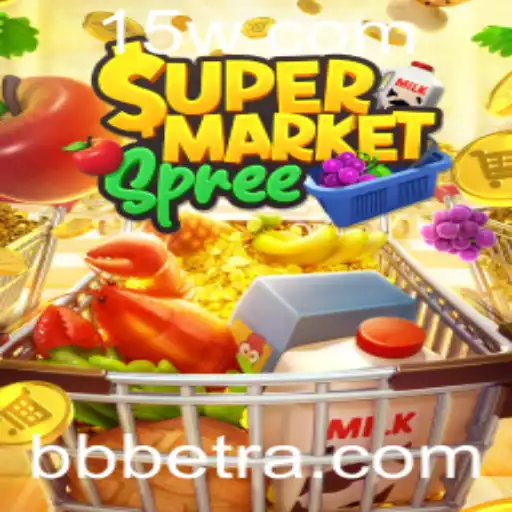 Explorando o Mundo Empolgante do SupermarketSpree com BBbet